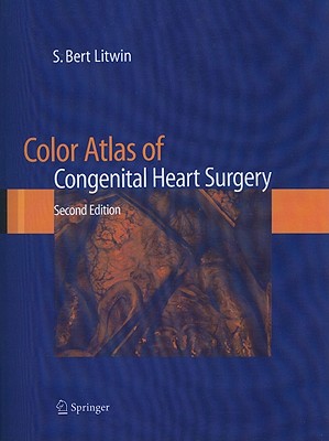Color Atlas of Congenital Heart Surgery - Litwin, S Bert