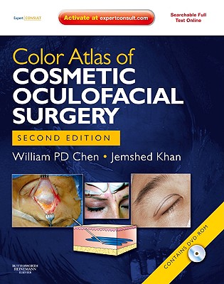 Color Atlas of Cosmetic Oculofacial Surgery - Chen, William P, MD, Facs, and Khan, Jemshed A, MD