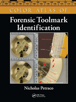 Color Atlas of Forensic Toolmark Identification - Petraco, Nicholas