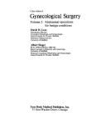 Color Atlas of Gynecological Surgery Vol. 2: Abdominal Operations for Benign Conditions, 2 - Lees, David, and Singer, Albert