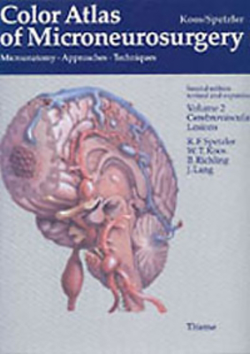Color Atlas of Microneurosurgery: Volume 2 - Cerebrovascular Lesions: Microanatomy - Approaches - Techniques - Koos, Wolfgang T., and Spetzler, Robert F., and Richling, Bernd