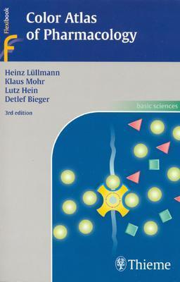 Color Atlas of Pharmacology - Luellmann, Heinz, and Mohr, Klaus, and Hein, Lutz