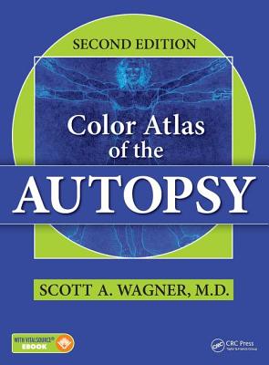 Color Atlas of the Autopsy - Wagner, Scott A