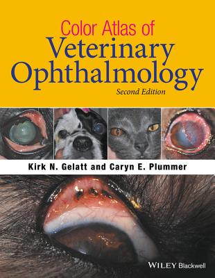 Color Atlas of Veterinary Ophthalmology - Gelatt, Kirk N, and Plummer, Caryn E