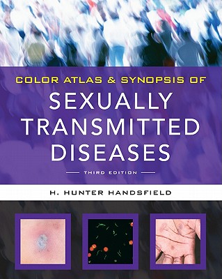 Color Atlas & Synopsis of Sexually Transmitted Diseases, Third Edition - Handsfield, Hunter