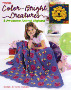 Color-Bright Creatures (Leisure Arts #3362)