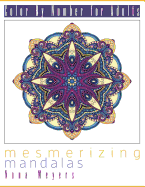 Color by Number for Adults: Mesmerizing Mandalas