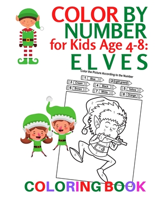 Color by Number for Kids Age 4-8: ELVES: Coloring Book - Heshelow, Kathy