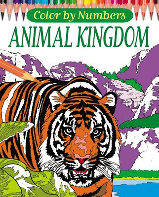 Color by Numbers: Animal Kingdom - Olbey, Arpad, and Sanders, Martin, Dr.