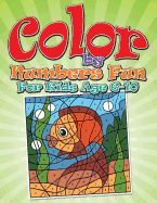 Color By Numbers Fun: For Kids Age 6-10