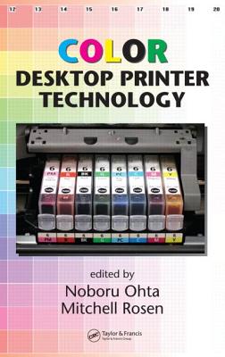 Color Desktop Printer Technology - Rosen, Mitchell (Editor), and Ohta, Noboru (Editor)