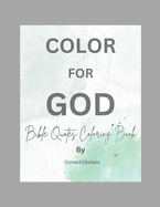 Color For God: Inspirational Quotes From The Bible: A Coloring Book For All Ages: Bible Quotes Coloring Book