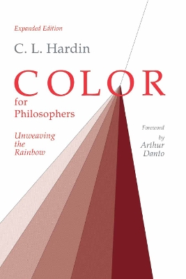 Color for Philosophers - Hardin, C L, and Danto, Arthur, Professor (Foreword by)