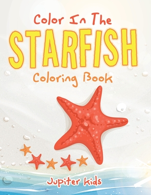 Color In The Starfish Coloring Book - Jupiter Kids