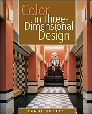 Color in Three-Dimensional Design - Kopacz, Jeanne