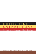 Color-Line to Borderlands: The Matrix of American Ethnic Studies