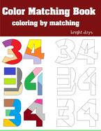 Color Matching Book For Teens And Kids: Coloring By Matching
