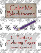 Color Me Blackthorne: 21 Fantasy Coloring Pages