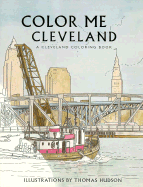Color Me Cleveland: A Cleveland Coloring Book