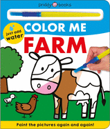 Color Me: Farm: Paint the Pictures Again and Again!