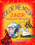 Color Me Mish Junior