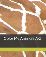 Color My Animals A-Z