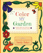 Color My Garden: A Birds, Bees, Butterflies and Bugs Coloring Book