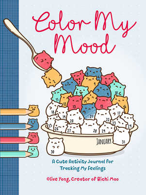 Color My Mood: A Cute Activity Journal for Tracking My Feelings - Yong, Olive