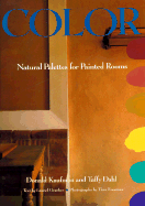 Color: Natural Palettes for Painted Rooms - Kaufman, Donald, and Freeman, Tina (Photographer), and Dahl, Taffy