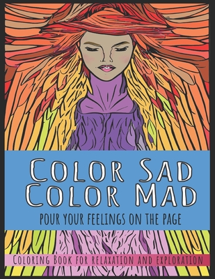 Color Sad, Color Mad (Pour Your Feelings on the Page): Variety No. 1 - Alexander, Max