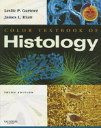 Color Textbook of Histology - Gartner, Leslie P, and Hiatt, James L, PhD