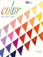 Color: The Quilter's Guide - Barnes, Christine, and Reikes, Ursula G (Editor)