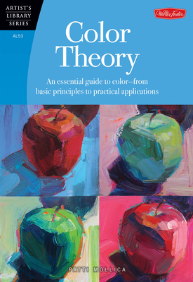 Color Theory (Artist's Library): An essential guide to color-from basic principles to practical applications - Mollica, Patti