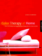 Color Therapy at Home: Real-Life Solutions for Adding Color to Your Life