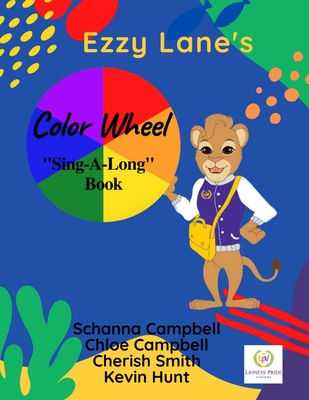 Color Wheel: "Sing-A-Long" Book - Campbell, Chloe, and Smith, Cherish, and Hunt, Kevin