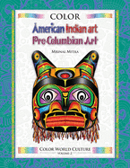 Color World Culture: American Indian Art & Pre-Columbian Art