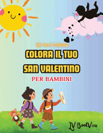 Colora Il Tuo San Valentino: 50 dolci e teneri immagini da colorare per bambini