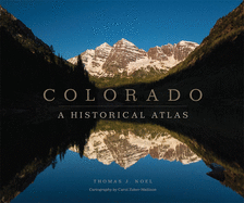 Colorado: A Historical Atlas
