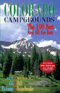Colorado Campgrounds: The 100 Best and All the Rest - Folsom, Gil, and Bonebrake, Bill (Photographer)