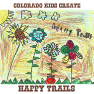 Colorado Kids Create Happy Trails