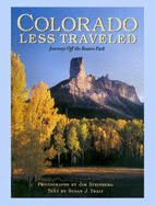Colorado Less Traveled: Journeys Off the Beaten Path