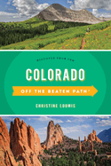 Colorado Off the Beaten Path(r): Discover Your Fun