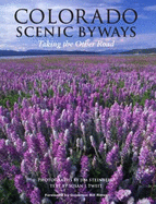 Colorado Scenic Byways: Taking the Other Road - Steinberg, Jim, and Tweit, Susan J