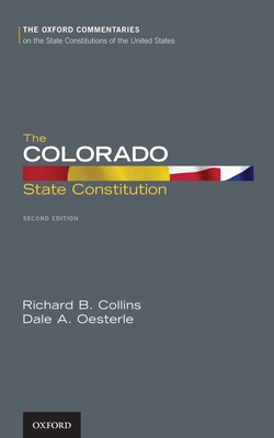 Colorado State Constitution - Collins, Richard, and Oesterle, Dale