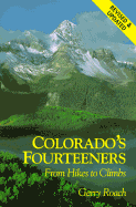 Colorado's Fourteeners: From Hikes to Climbs - Roach, Gerry