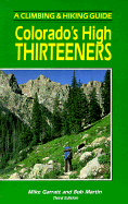 Colorados High Thirteeners: A Climbing and Hiking Guide