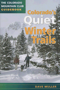 Colorado's Quiet Winter Trails - Muller, Dave