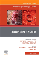 Colorectal Cancer, an Issue of Hematology/Oncology Clinics of North America: Volume 36-3