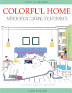 Colorful Home: Interior Design Coloring Book for Adults