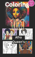 Coloring 101 Afro Queen's: Book for women of all ages, more than 100 small pages size